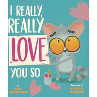 I Really, Really Love You So [Hardcover]