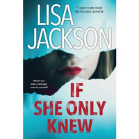 If She Only Knew: A Riveting Novel of Suspense [Paperback]