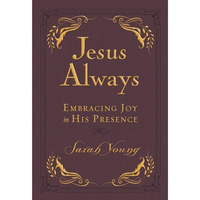 Jesus Always, Leathersoft, with Scripture References: Embracing Joy in His Prese [Leather / fine bindi]