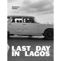 Marilyn Nance: Last Day in Lagos [Hardcover]