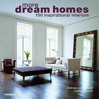 More Dream Homes: 100 Inspirational Interiors [Paperback]