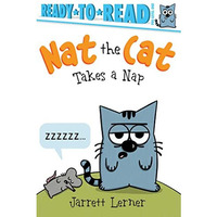 Nat the Cat Takes a Nap: Ready-to-Read Pre-Level 1 [Hardcover]