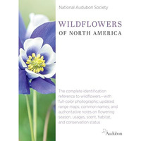 National Audubon Society Wildflowers of North America [Book]