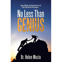 No Less Than Genius : Engage, Motivate, and Accelerate Success for Every Youth w [Paperback]