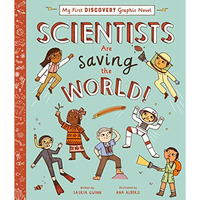 Scientists Are Saving the World! [Hardcover]