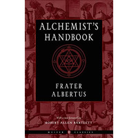 The Alchemist's Handbook: A Practical Manual [Paperback]