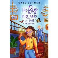 The Big Dreams of Small Creatures [Hardcover]