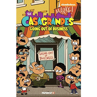 The Casagrandes Vol. 5: Going Out Of Business [Hardcover]