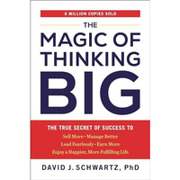 The Magic of Thinking Big: The True Secret of Success [Paperback]