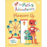 The Math Adventurers: Measure Up: Discover Height and Length [Hardcover]