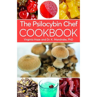 The Psilocybin Chef Cookbook [Paperback]