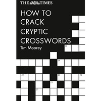 The Times How to Crack Cryptic Crosswords [Paperback]