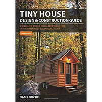 Tiny House Design And Construction Guide [Paperback]