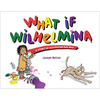 What If Wilhelmina [Hardcover]