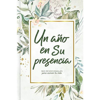 a?o en Su Presencia : 365 Devocionales para Animar Tu Vida [Hardcover]