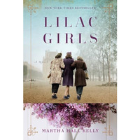 Lilac Girls: A Novel [Hardcover]