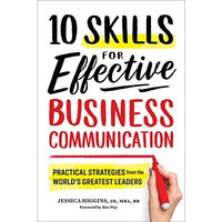 10 Skills for Effective Business Communication: Practical Strategies from the Wo [Paperback]