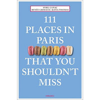 111 Places in Paris That You Shouldn't Miss [Paperback]