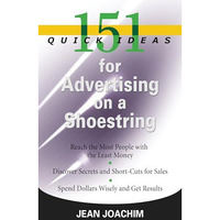 151 Quick Ideas For Advertising On A Shoestring [Paperback]