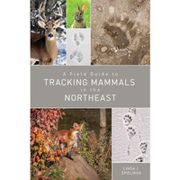 A Field Guide to Tracking Mammals in the Northeast [Paperback]