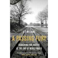 A Passing Fury: Searching for Justice at the End of World War II [Paperback]