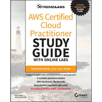 AWS Certified Cloud Practitioner Study Guide with Online Labs: Foundational (CLF [Paperback]