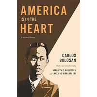 America Is In The Heart: A Personal History (classics Of Asian American Literatu [Paperback]