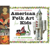 American Folk Art for Kids: With 21 Activities [Paperback]