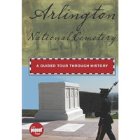 Arlington National Cemetery: A Guided Tour Through History [Hardcover]