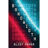 Bandwidth (an Analog Novel) [Paperback]