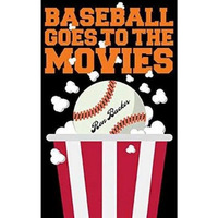 Baseball Goes to the Movies [Paperback]