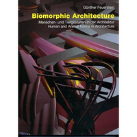 Biomorphic Architecture: Human and Animal Forms in Architecture [Hardcover]