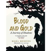 Blood and Gold: A Journey of Shadows [Paperback]