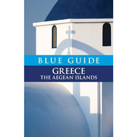 Blue Guide Greece: The Aegean Islands [Paperback]