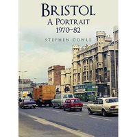 Bristol: A Portrait 1970-82 [Paperback]