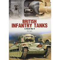 British Infantry Tanks in World War II [Paperback]