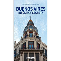 Buenos Aires ins?lita y secreta [Paperback]