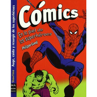 Cómics: En la piel de los superhéroes [Paperback]