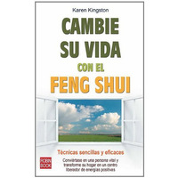 Cambie su vida con el feng shui: Técnicas sencillas y eficaces [Paperback]