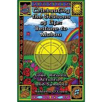 Celebrating The Seasons Of Life: Beltane To Mabon [Paperback]