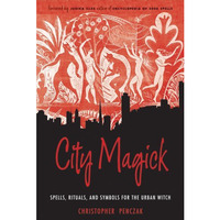 City Magick: Spells, Rituals, And Symbols For The Urban Witch [Paperback]