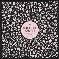 Cut It Out!: 30 Papercut Designs to Cut Out and Keep [Paperback]