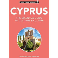 Cyprus - Culture Smart!: The Essential Guide to Customs & Culture [Paperback]