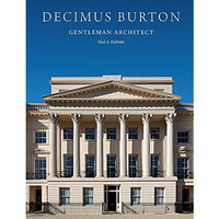 Decimus Burton: Gentleman Architect [Hardcover]