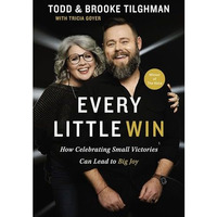 Every Little Win: How Celebrating Small Victories Can Lead to Big Joy [Hardcover]