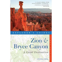 Explorer's Guide Zion & Bryce Canyon: A Great Destination [Paperback]