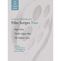 Film Scripts Two: High Noon, Twelve Angry Men, The Defiant Ones [Paperback]