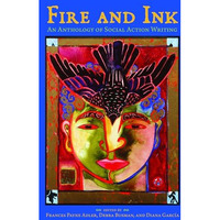 Fire and Ink: An Anthology of Social Action Writing [Paperback]