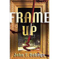 Frame-Up: A Knight and Devlin Thriller [Paperback]