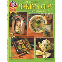 Get Rolling with Makin's Clay: The No-Bake Clay [Paperback]